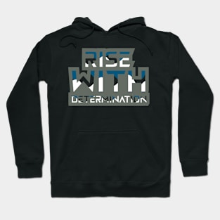 Rise With Determination Hoodie